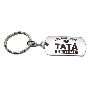 Breloc inox gravat Cel mai iubit tată – cadou personalizat pentru tata