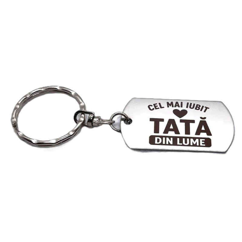 Breloc inox gravat Cel mai iubit tată – cadou personalizat pentru tata