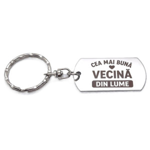 Breloc inox gravat „Cea mai bună vecină” – cadou special